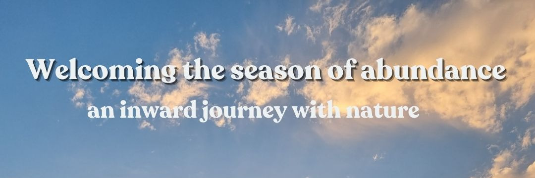 Welcoming the season of Abundance