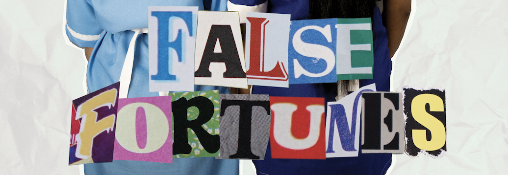 False Fortunes
