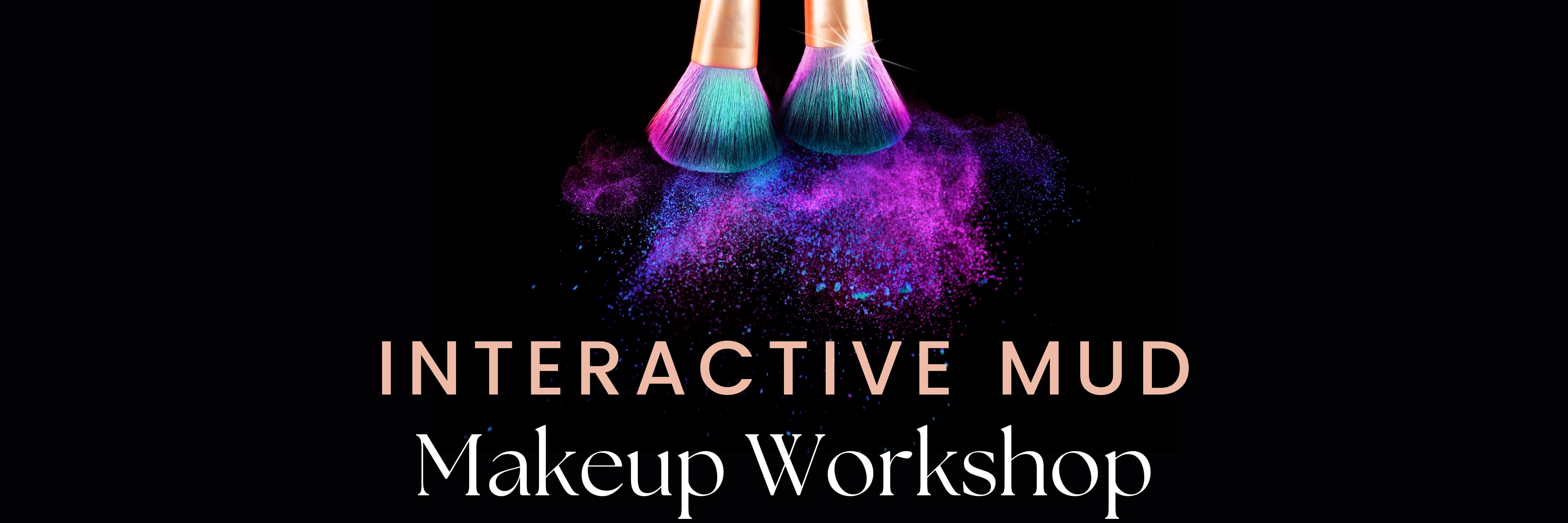 MUD Make-up Interactive workshop