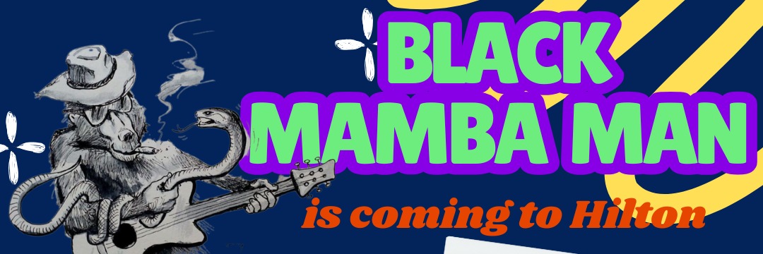 Black Mamba Man, Waxy O'Conners Hilton