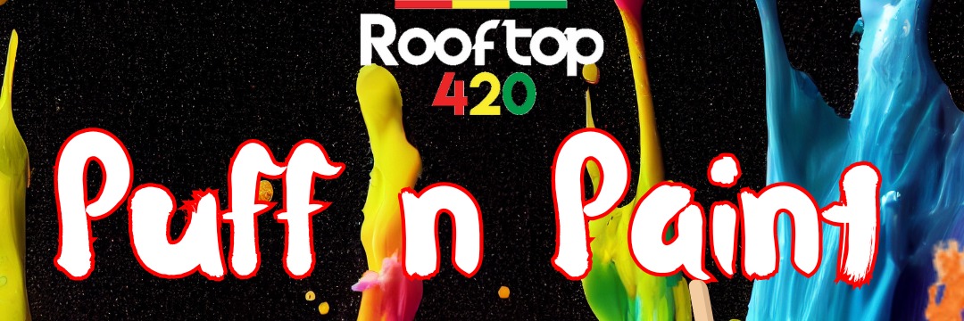 Puff n Paint at Rooftop 420 Claremont