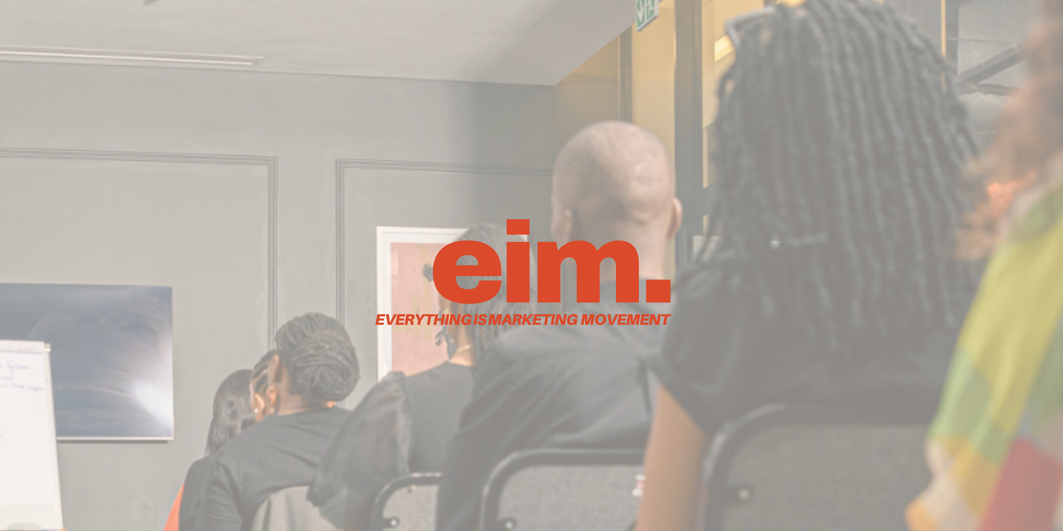 Everything Is Marketing [EIM] Masterclass