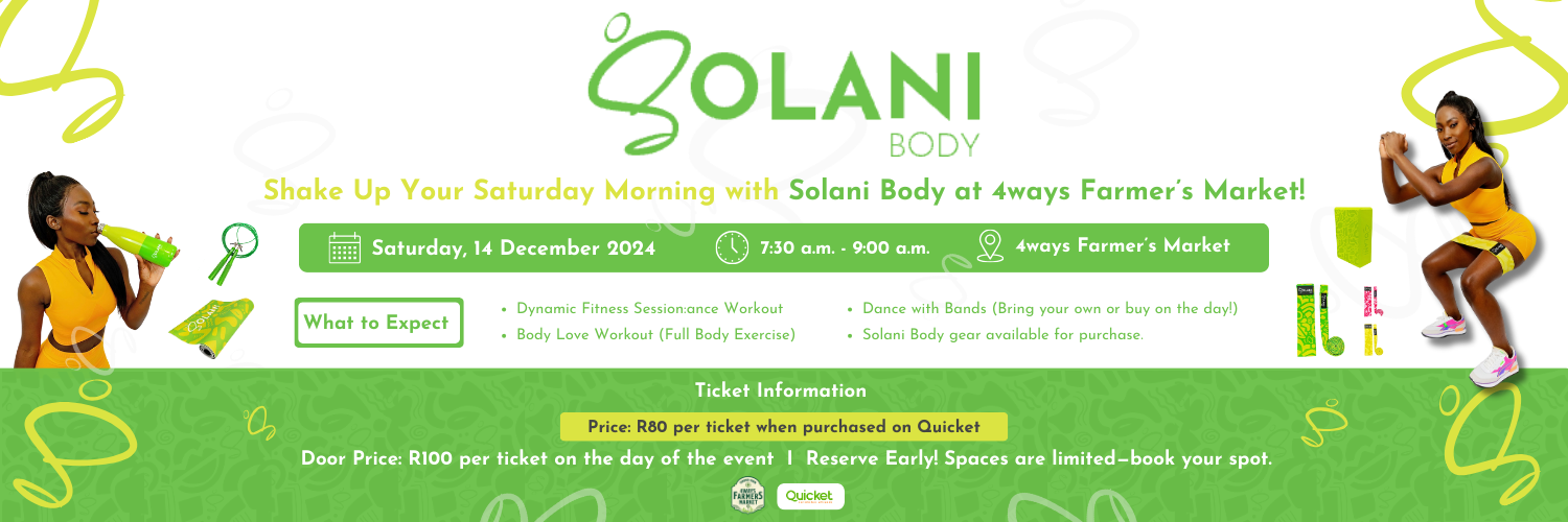 Shake Up Your Saturday Morning with Solani Body At 4Ways Farmers Market