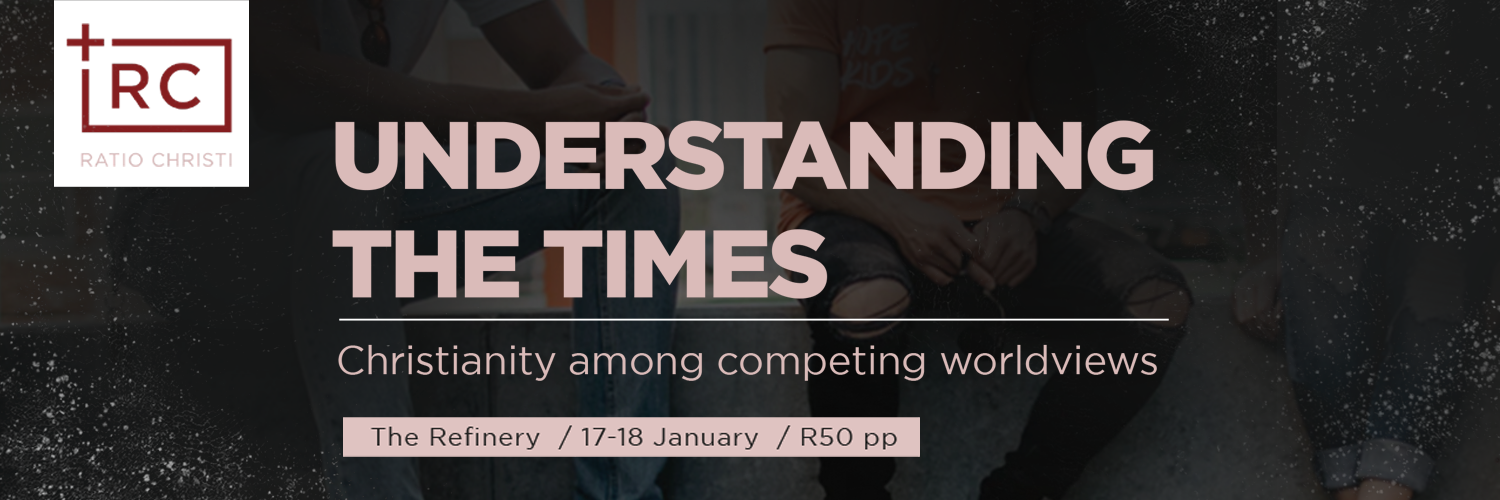 Ratio Christi: Understanding the times | Christianity among competing worldviews