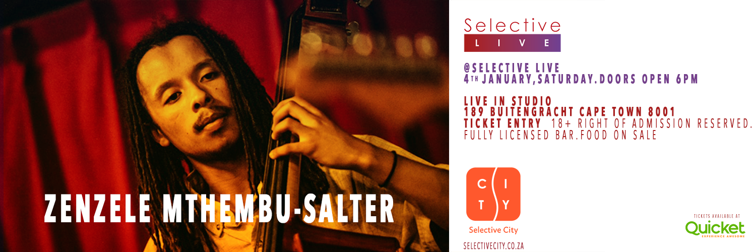 Zenzele Mthembu-Salter at Selective Live