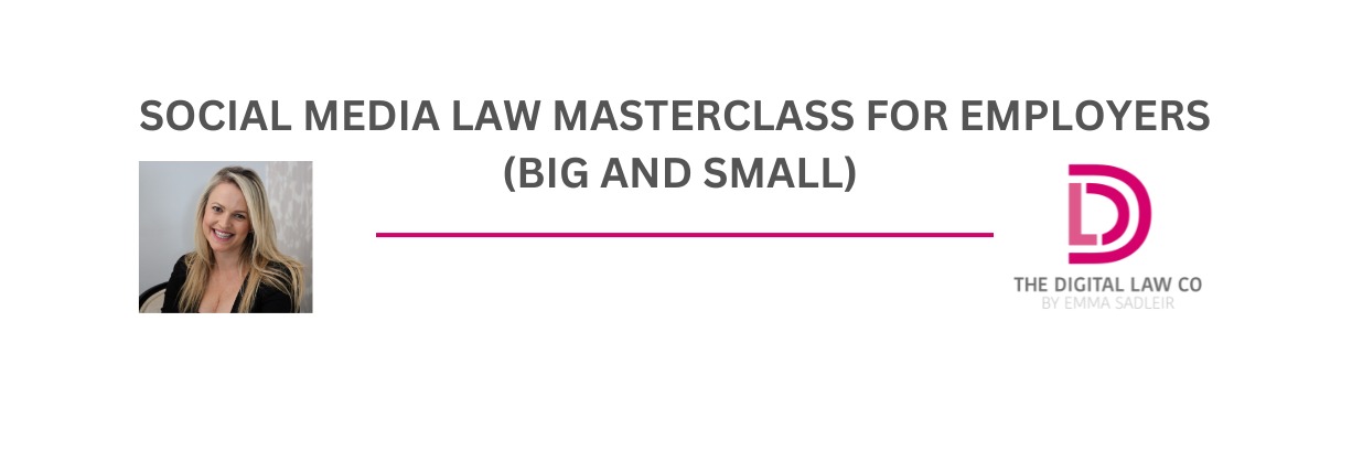 Social media law Masterclass for Employers (Big and small)