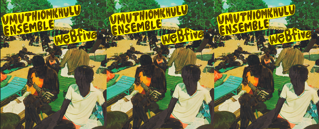 UMUTHIOMKHULU ENSEMBLE + WE B FIVE @ TRENCHTOWN