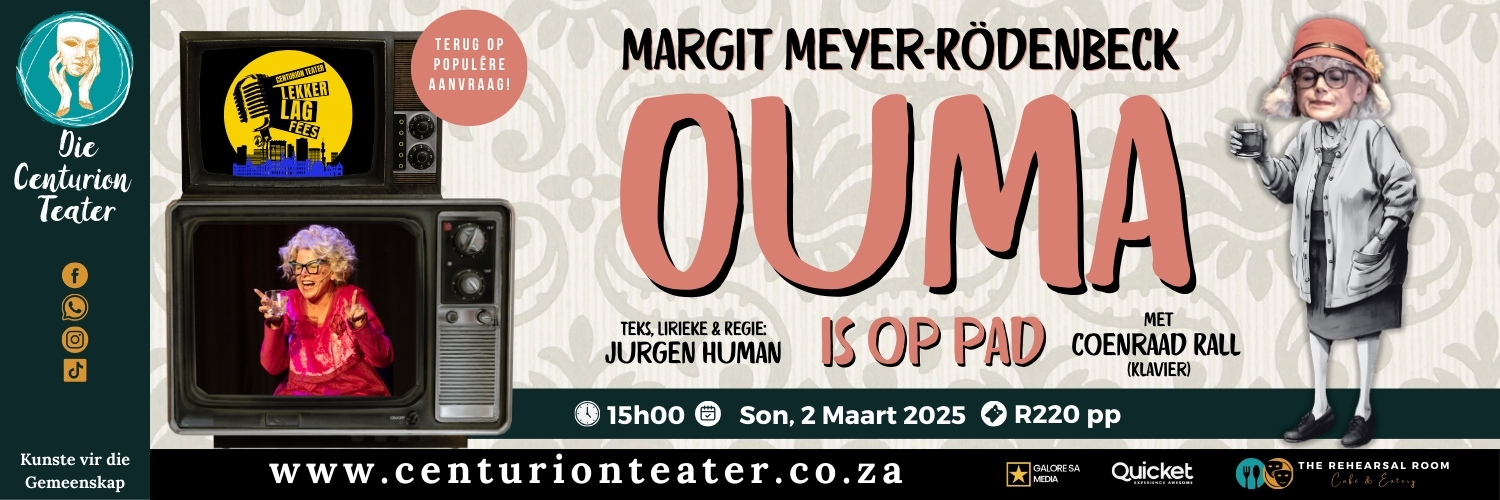 OUMA IS OP PAD - Margit Meyer-Rödenbeck (Lekker-Lag Fees @ Die Centurion Teater)