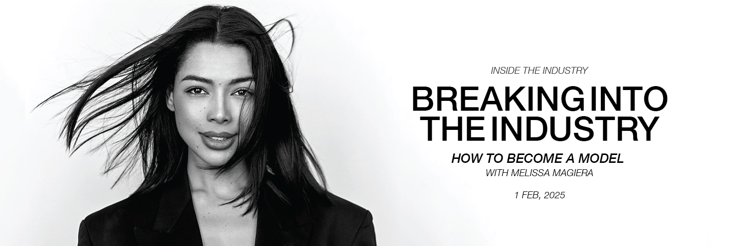 Breaking into the industry: How to become a model with Melissa Magiera