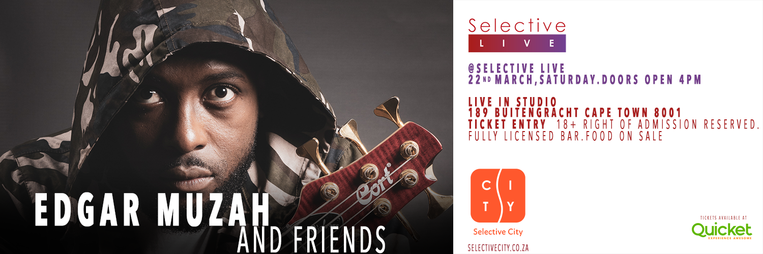 Edgar Muzah and friends at Selective Live