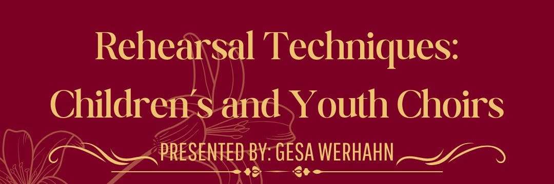 Rehearsal Techniques: Children's and Youth Choirs