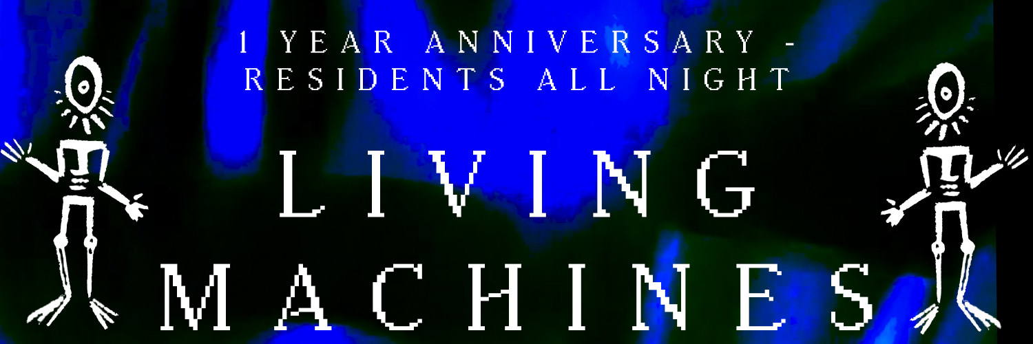 Living Machines - Residents Night