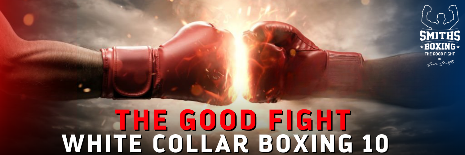 The Good Fight - White Collar Boxing 10