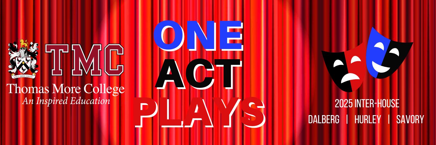 Thomas More College High School Inter-House One-Act Plays
