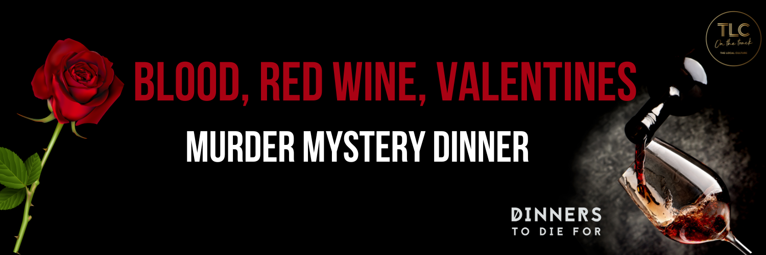 Blood, Red Wine, Valentines - Murder Mystery Dinner