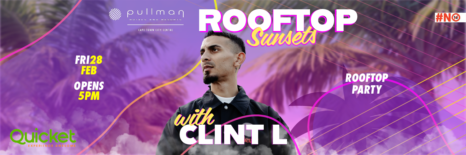 Rooftop Sunsets @ The Pullman Cape Town ft Clint L