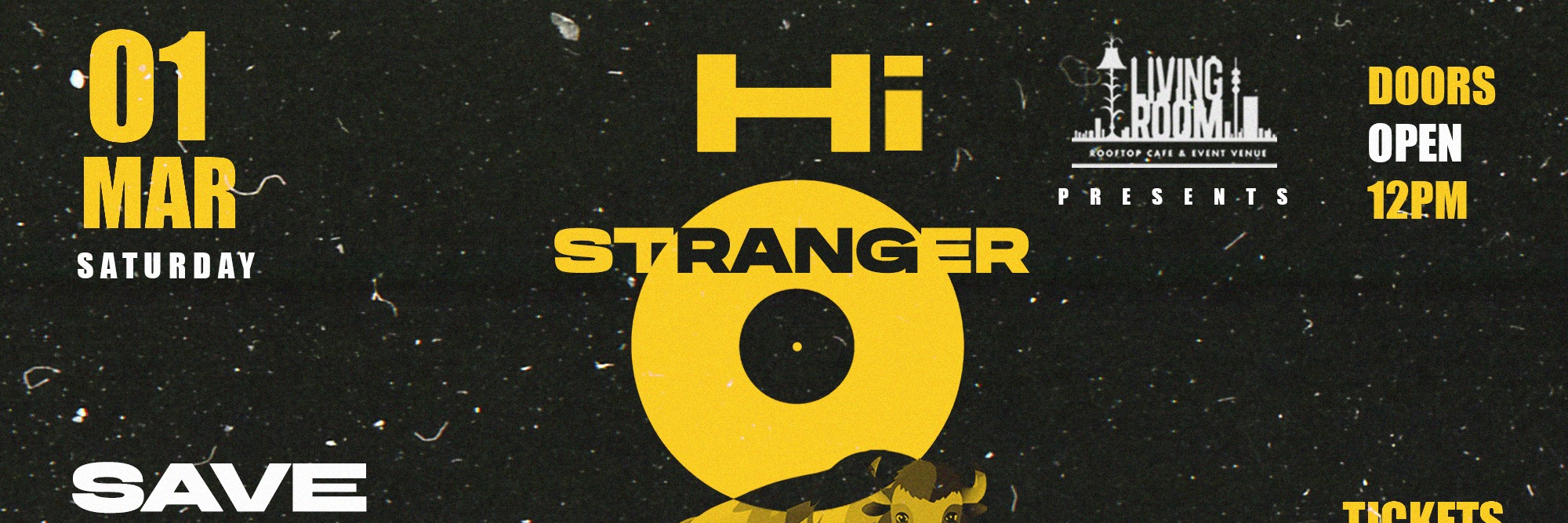 Living Room Presents " HI STRANGER"