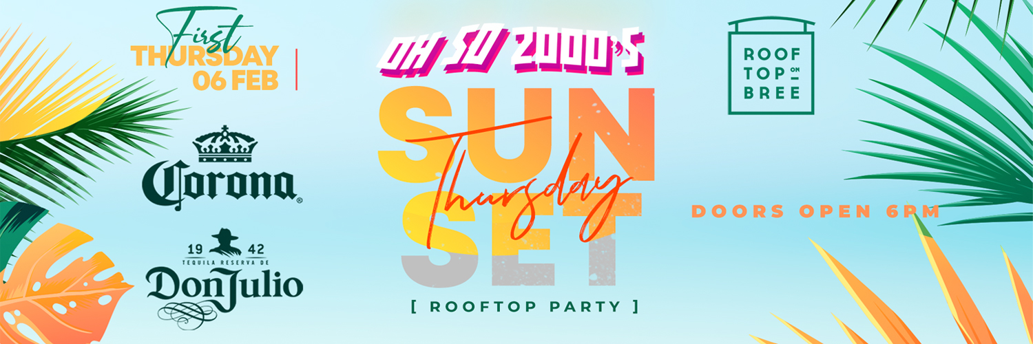 Sunset Thursdays Rooftop Party Oh So 2k Warm Up