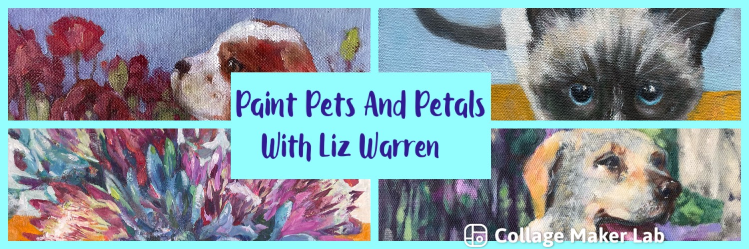 Paint Pets and Petals with Liz Warren