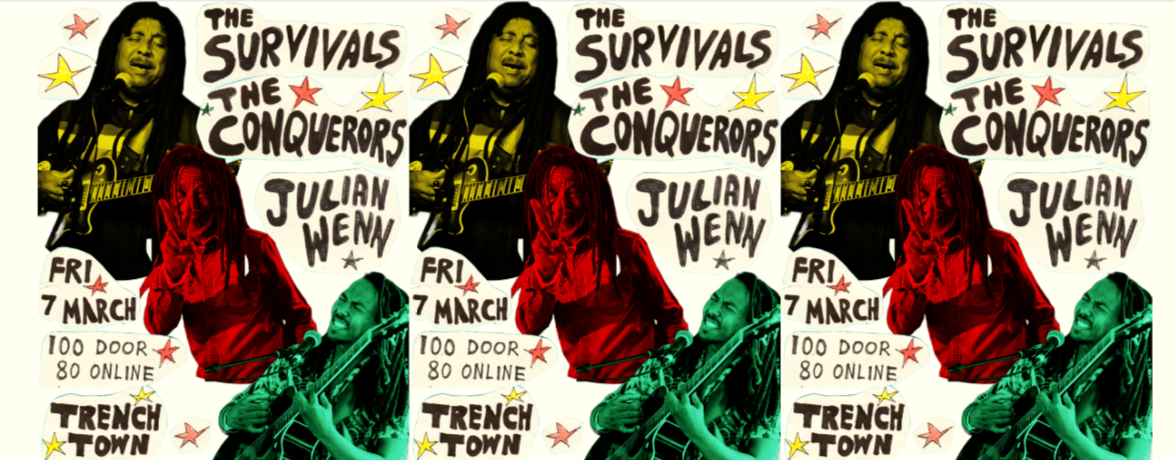 THE SURVIVALS, THE CONQUERORS + JULIAN WENN @ Trenchtown