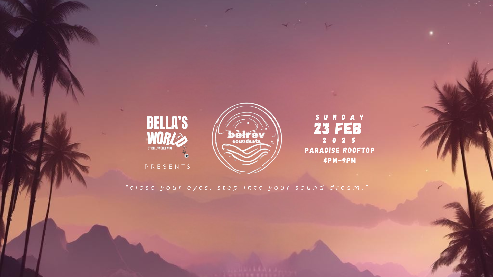 Bella's World Presents: Belrev Soundsets - 23 February 2025