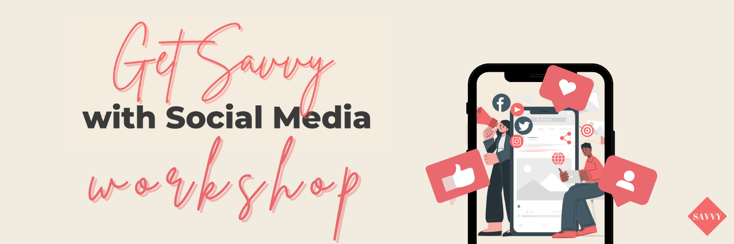 Get Savvy With Social Media Workshop