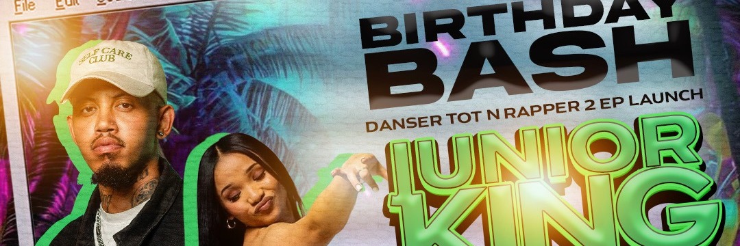 JUNIOR KING Birthday Bash