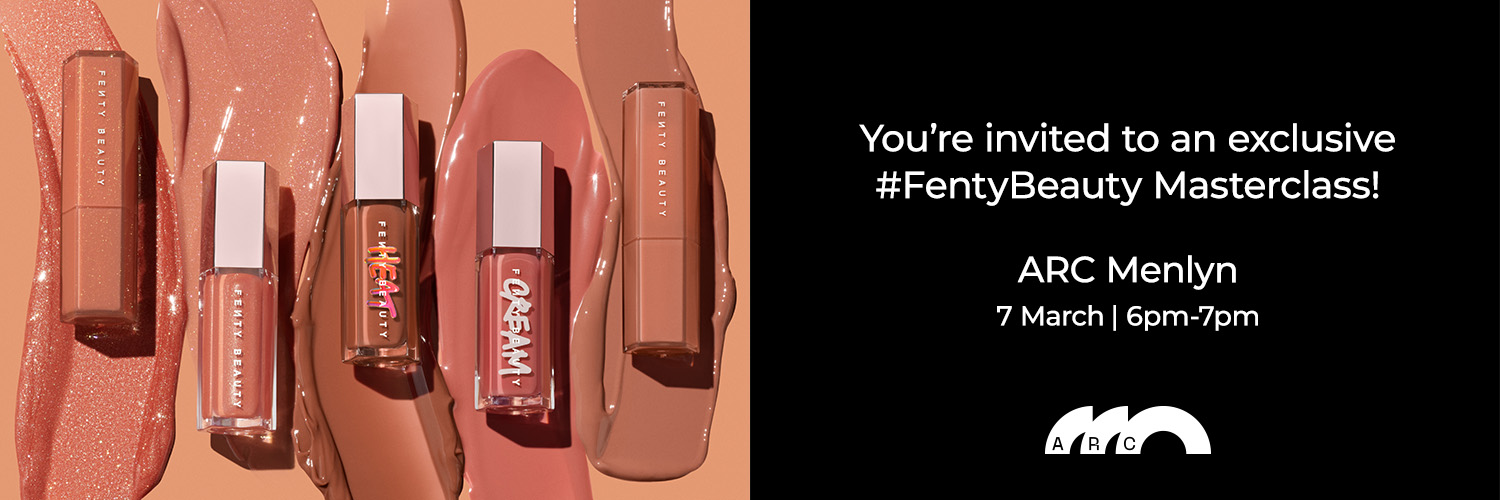 ARC X Fenty Beauty Masterclass Menlyn