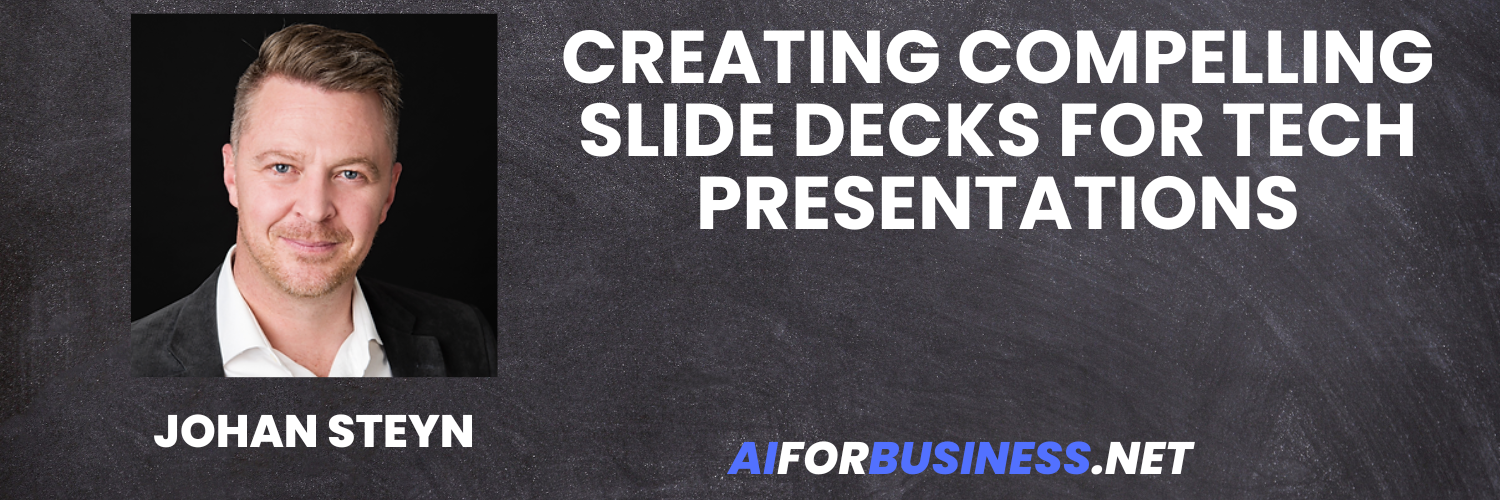 Creating Compelling Slide Decks for Tech Presentations