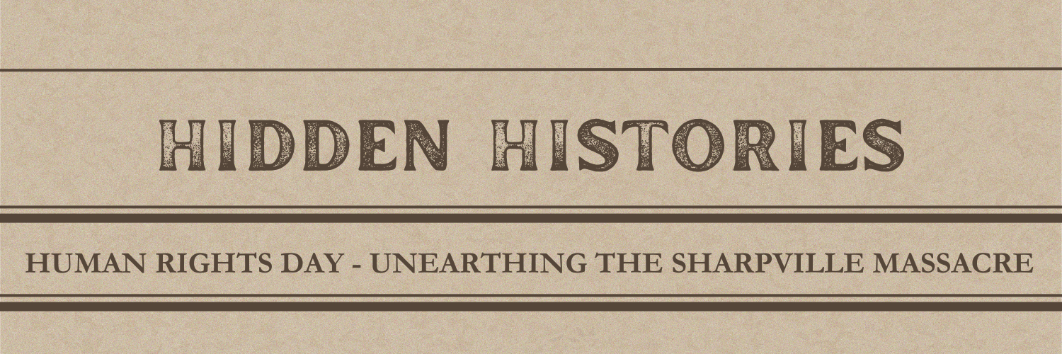 Hidden Histories: Unearthing the Sharpeville Massacre