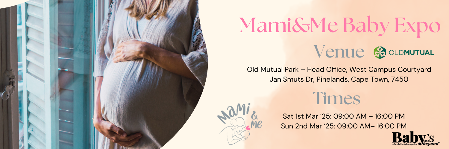 Mami&Me Baby Expo:  1 & 2 March 2025, Cape Town