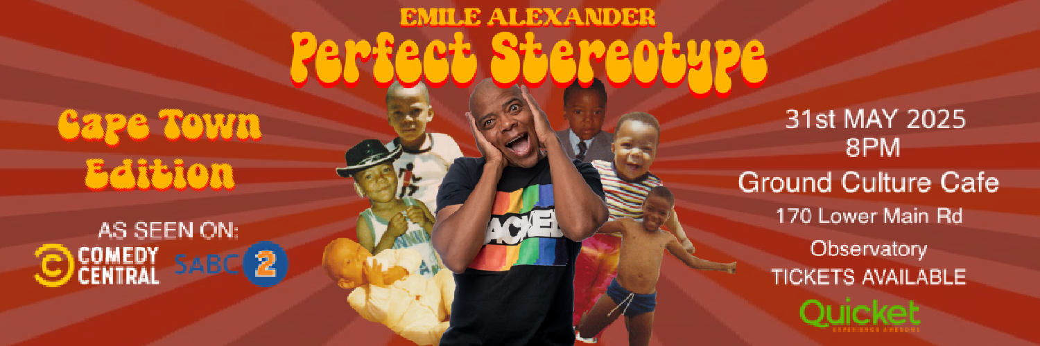 Emile Alexander "The Perfect Stereotype" - Ground Culture Cafe, Observatory, Cape Town, 31st May - 8pm.
