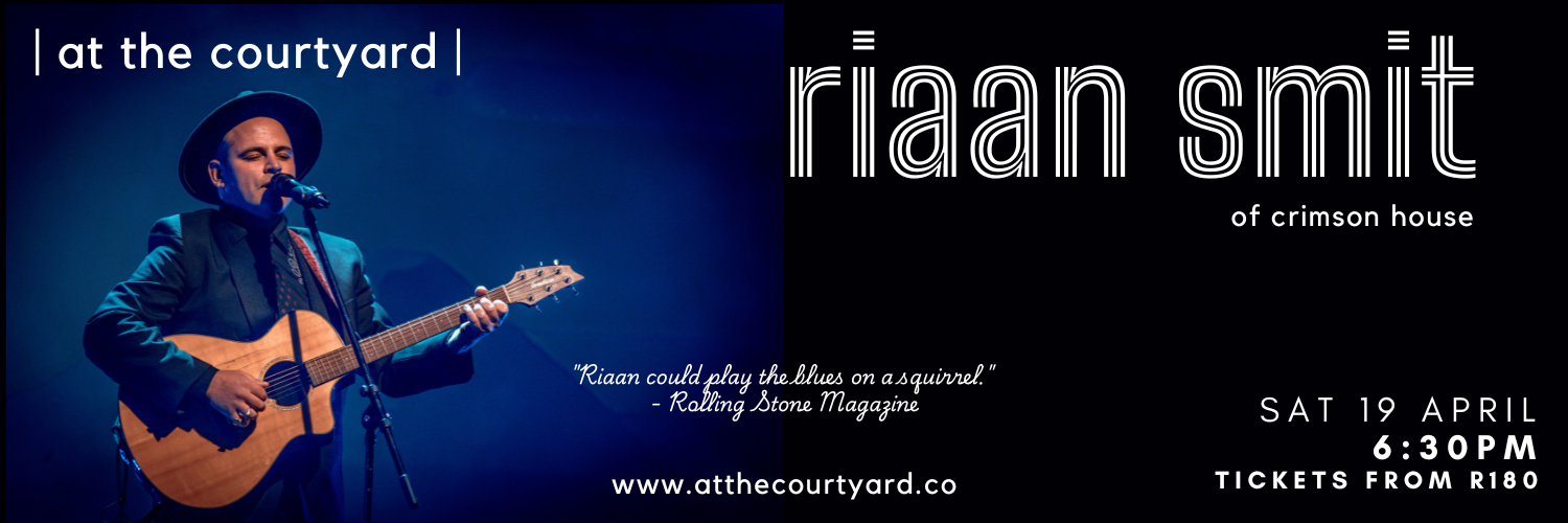 | at the courtyard | presents Riaan Smit
