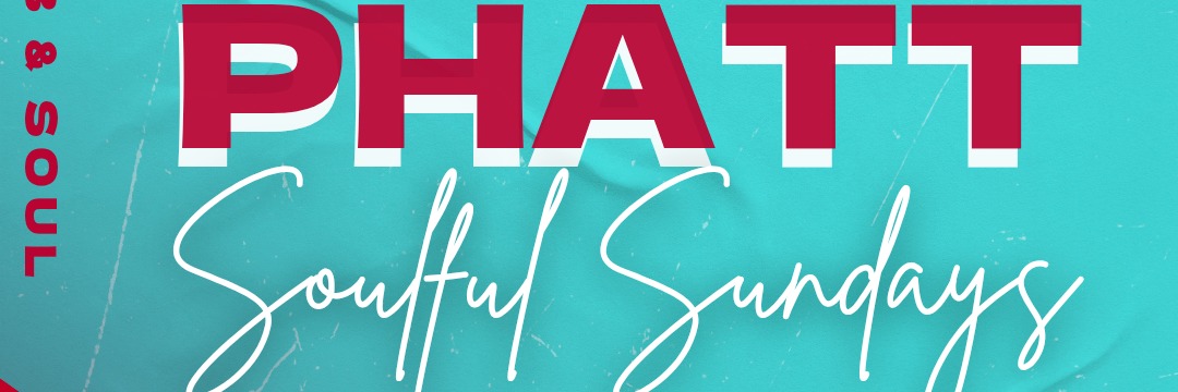 Free2BPHATT Soulful Sundays
