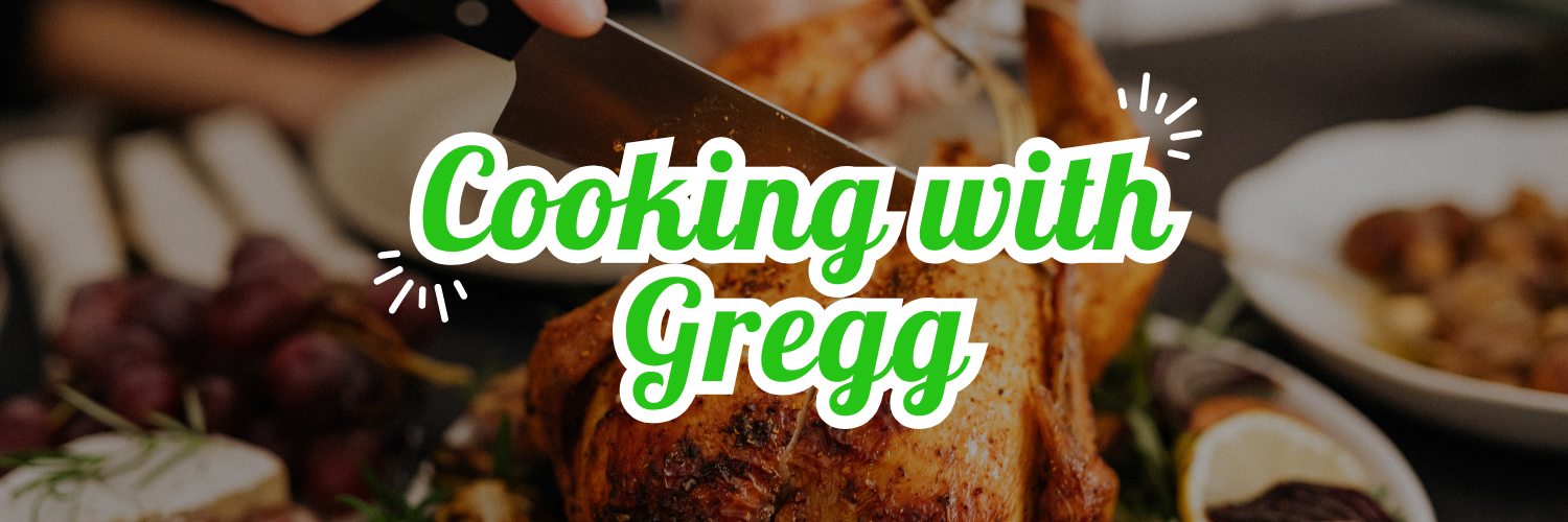 Cooking with Gregg