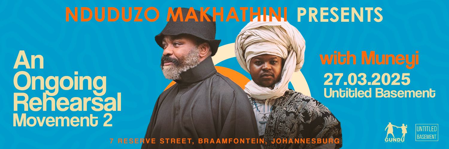 Nduduzo Makhathini : An ongoing rehearsal with Muneyi (NO TABLE BOOKINGS )