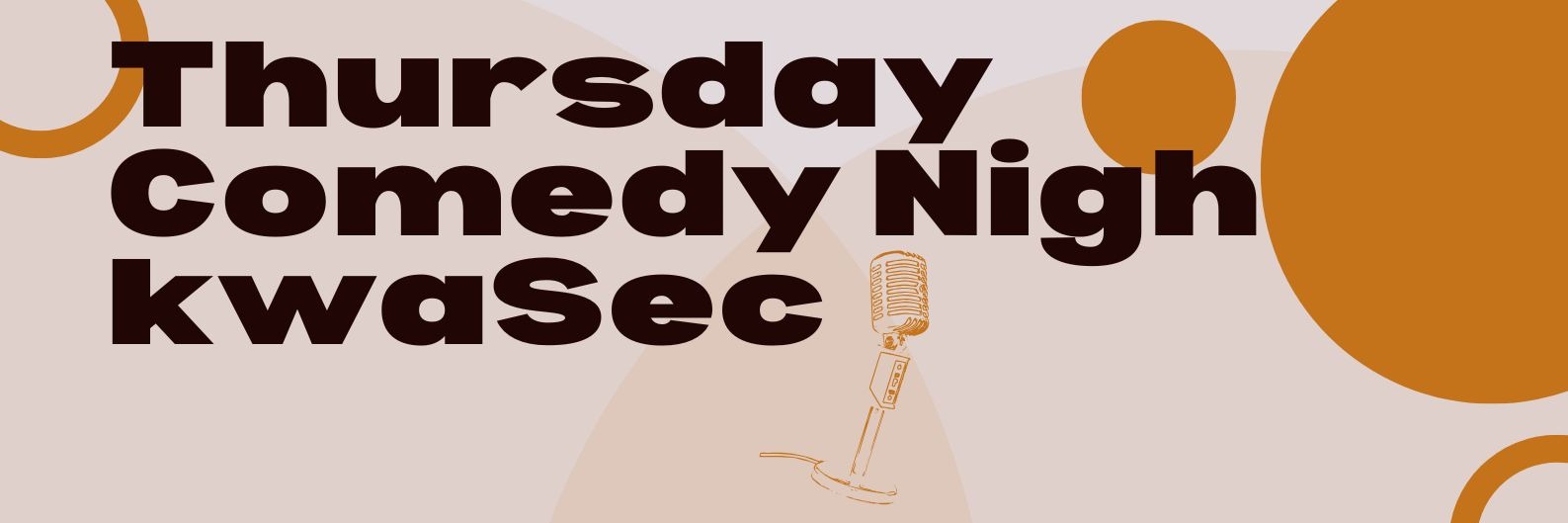 Thursday Comedy Night kwaSec
