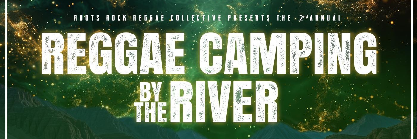 Reggae Camping By The River 2025