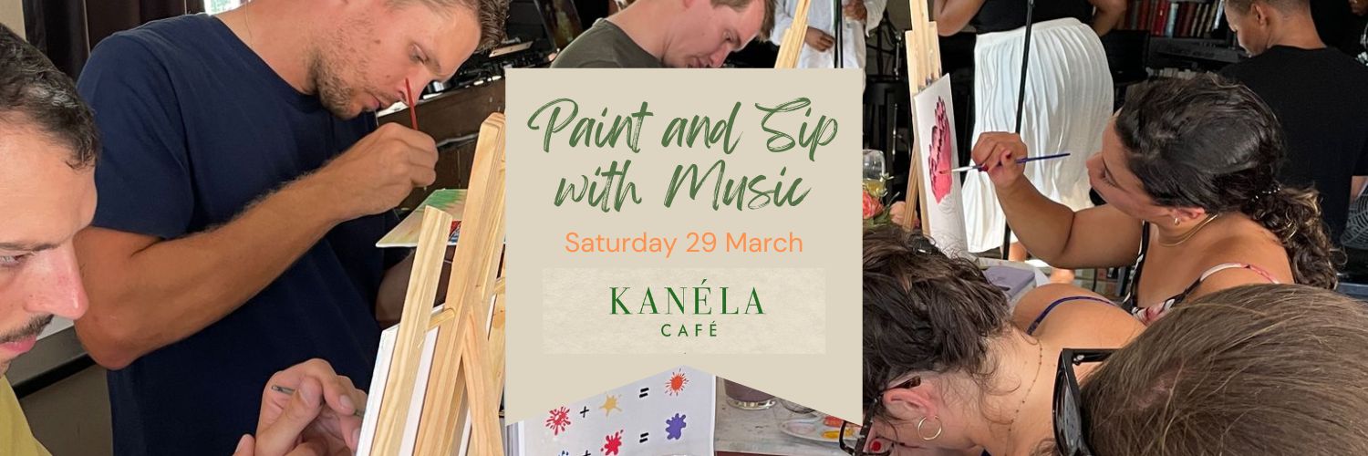 Paint and Sip with Music at Kanela Cafe