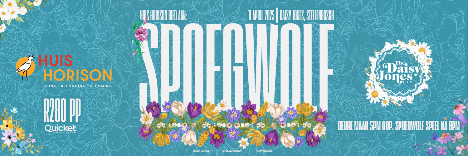 Huis Horison Bied aan: SPOEGWOLF live by Daisy Jones, Stellenbosch
