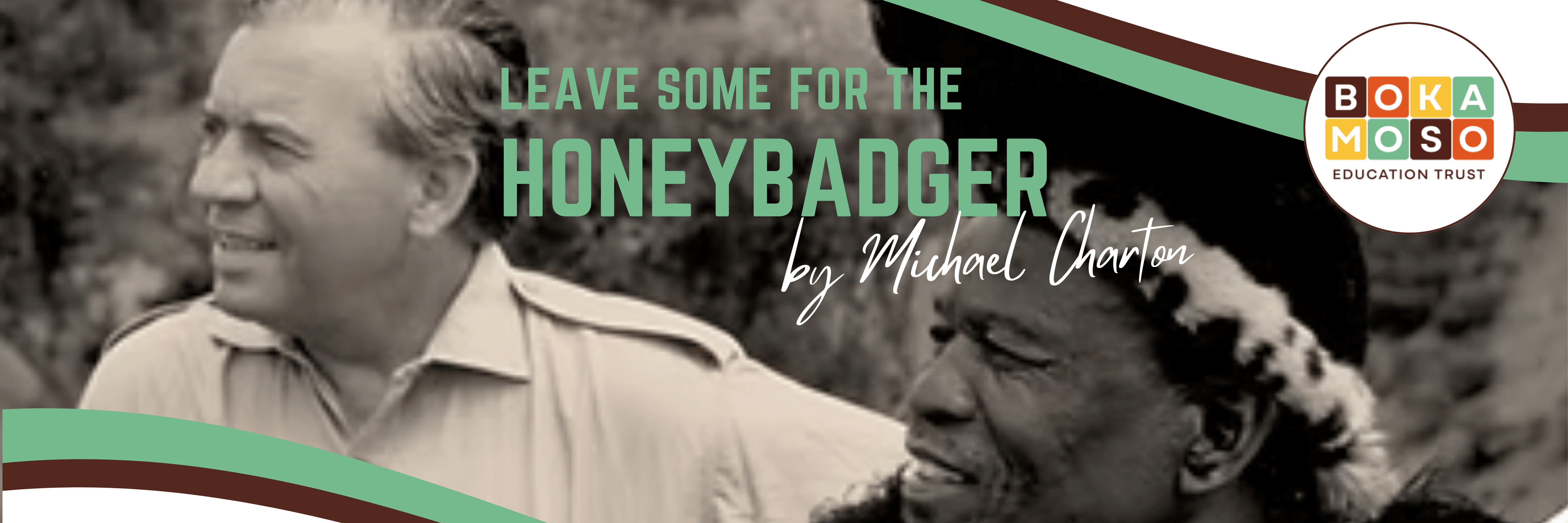 'Leave Some for The Honeybadger' by Michael Charton