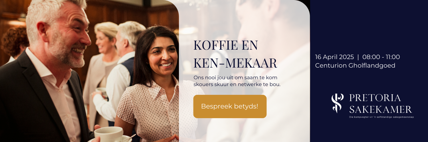 16-04-2025  |  Pretoria Sakekamer Koffie en Ken-mekaar | Coffee and Connect