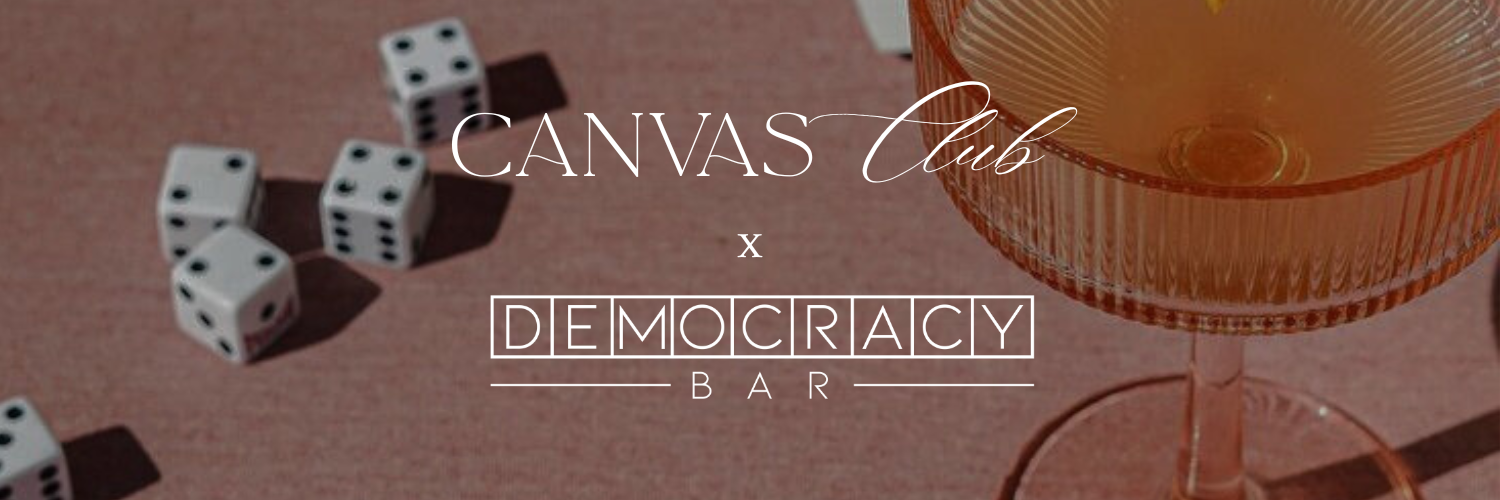Canvas Club x Democracy Bar