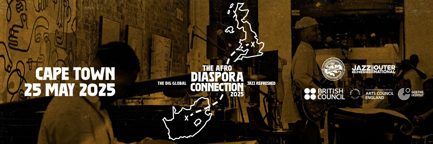 The Dig Global x Jazzre:freshed Present : The Afrodiaspora Connection 2025 CAPE TOWN