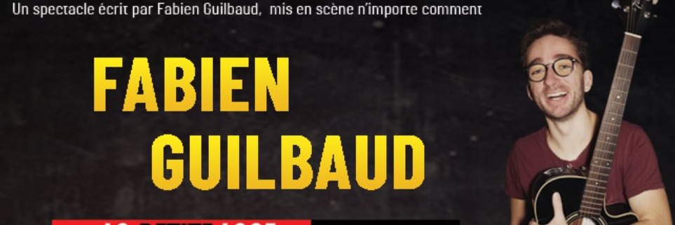 Fabien Guilbaud - Musical One Man Show in French