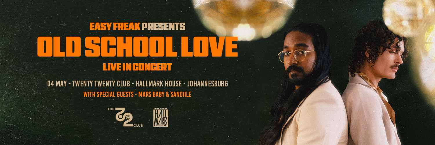 EASY FREAK Presents: Old School Love Weekend, JHB
