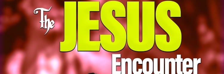 THE JESUS ENCOUNTER