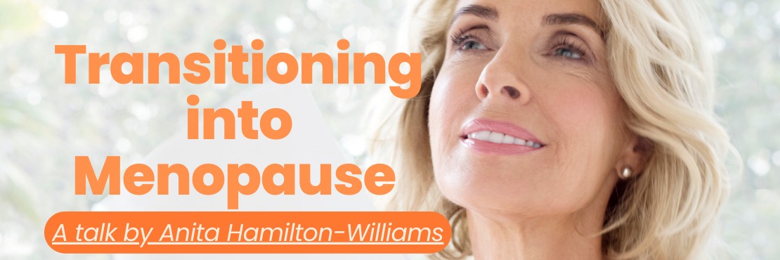 Transitioning into Menopause