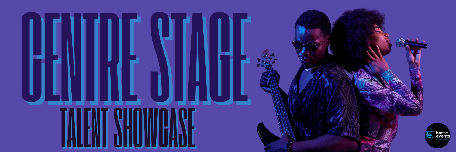 Centre Stage Talent Showcase June 2025