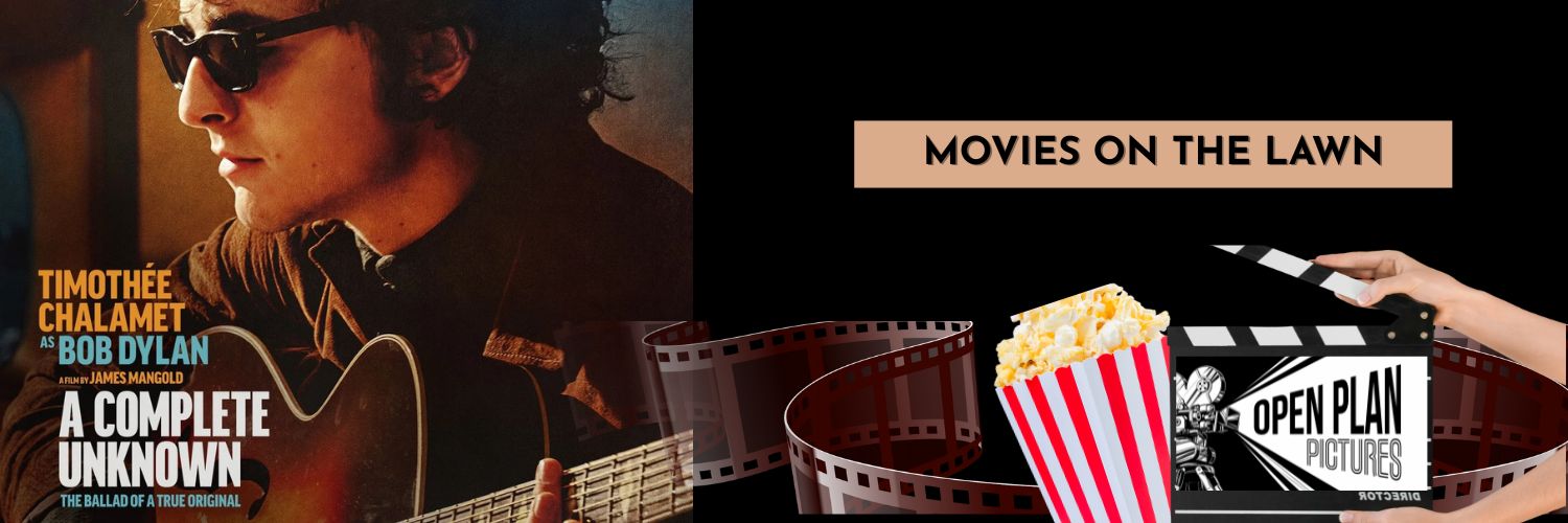 MOVIES on the LAWN at Sky Villa presents A COMPLETE UNKOWN